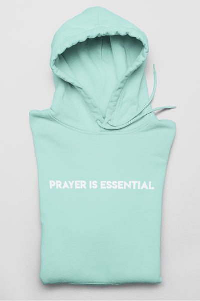 ** Prayer is Essential ** Mint Hoodie